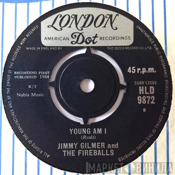 And Jimmy Gilmer  The Fireballs  - Young Am I / Ain't Gonna Tell Nobody