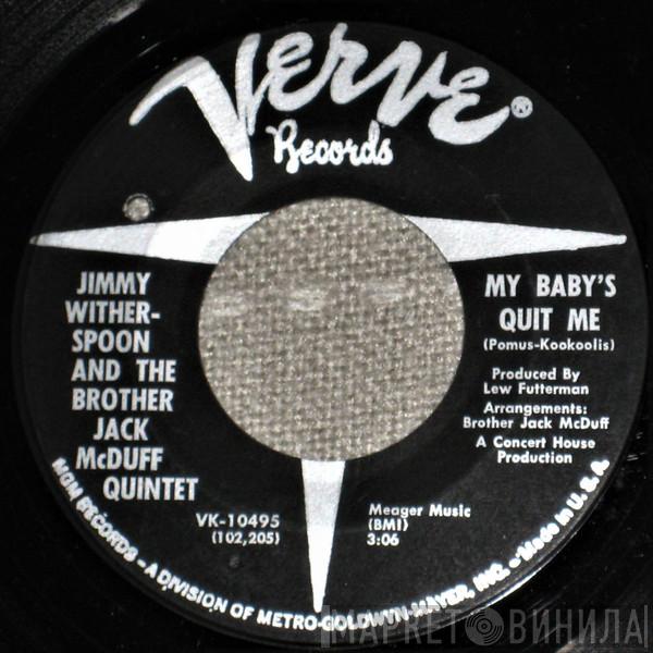 And Jimmy Witherspoon  The Brother Jack McDuff Quintet  - My Baby's Quit Me / Past Forty Blues