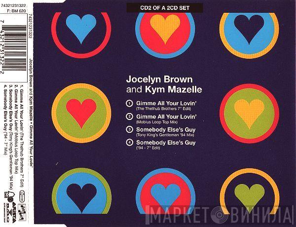 And Jocelyn Brown  Kym Mazelle  - Gimme All Your Lovin'