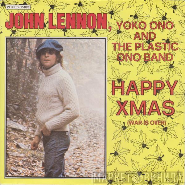 And John Lennon & Yoko Ono  The Plastic Ono Band  - Happy Xmas (War Is Over)