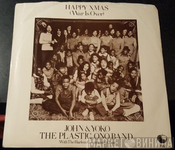 And John Lennon & Yoko Ono With The Plastic Ono Band  The Harlem Community Choir  - Happy Xmas (War Is Over)