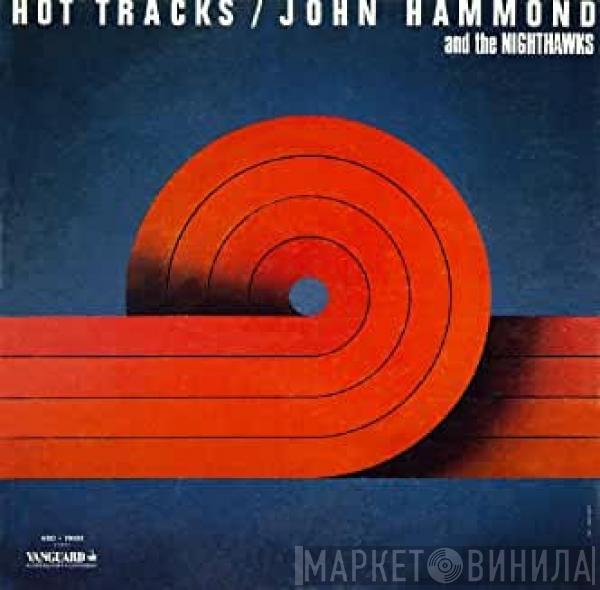 And John Paul Hammond  The Nighthawks   - Hot Tracks