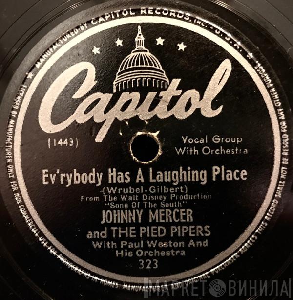 And Johnny Mercer With The Pied Pipers  Paul Weston And His Orchestra  - Zip-A-Dee-Doo-Dah / Ev'rybody Has A Laughing Place
