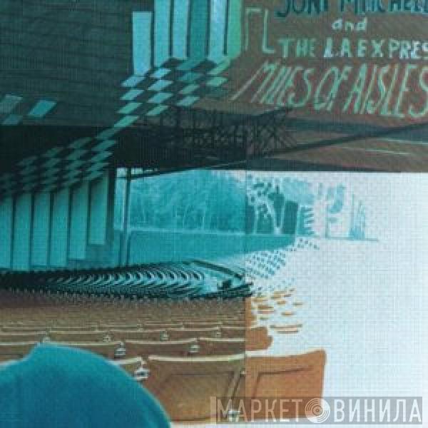 And Joni Mitchell  The L.A. Express  - Miles Of Aisles