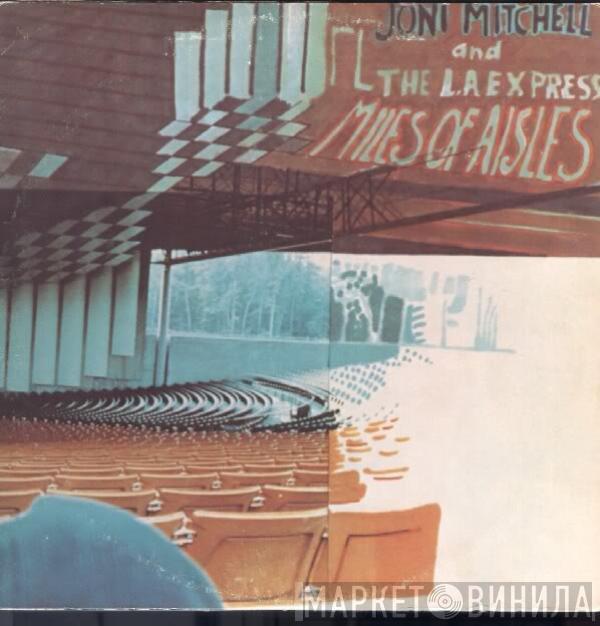 And Joni Mitchell  The L.A. Express  - Miles Of Aisles