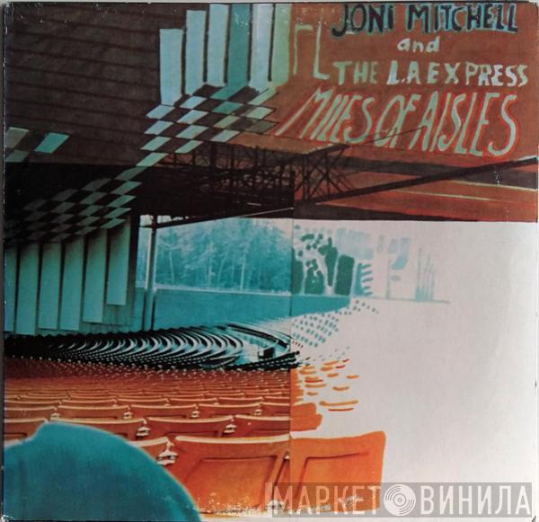And Joni Mitchell  The L.A. Express  - Miles Of Aisles