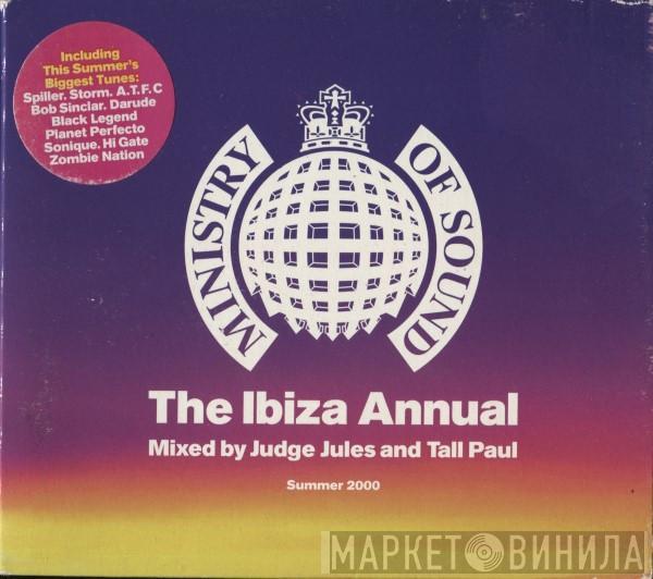And Judge Jules  Tall Paul  - The Ibiza Annual - Summer 2000