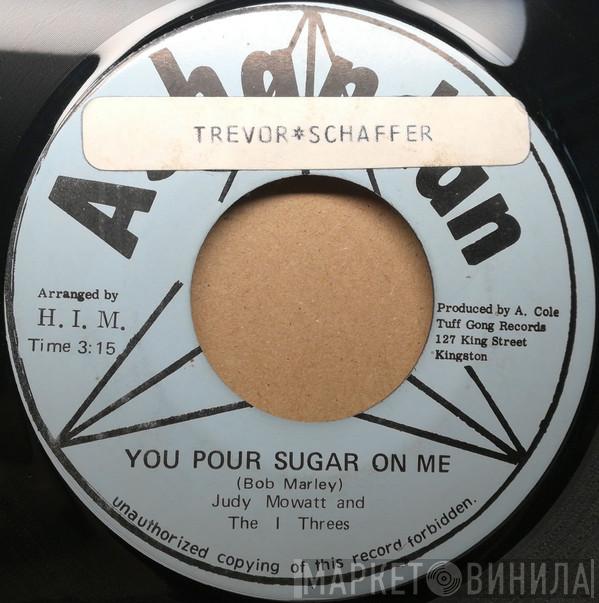 And Judy Mowatt  I Threes  - You Pour Sugar On Me