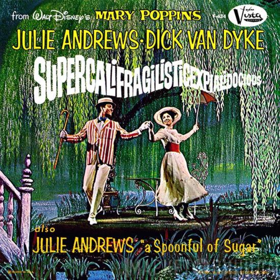 And Julie Andrews  Dick Van Dyke   - Super-cali-fragil-istic-expi-ali-docious