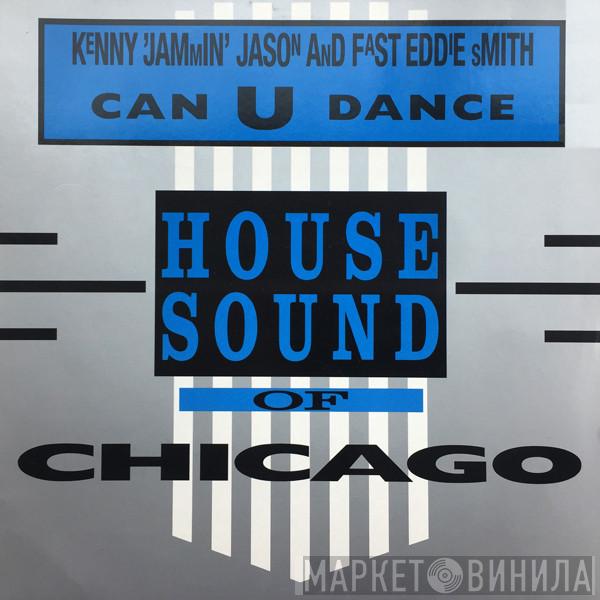 And Kenny "Jammin" Jason  "Fast" Eddie Smith  - Can U Dance
