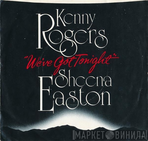 And Kenny Rogers  Sheena Easton  - We've Got Tonight