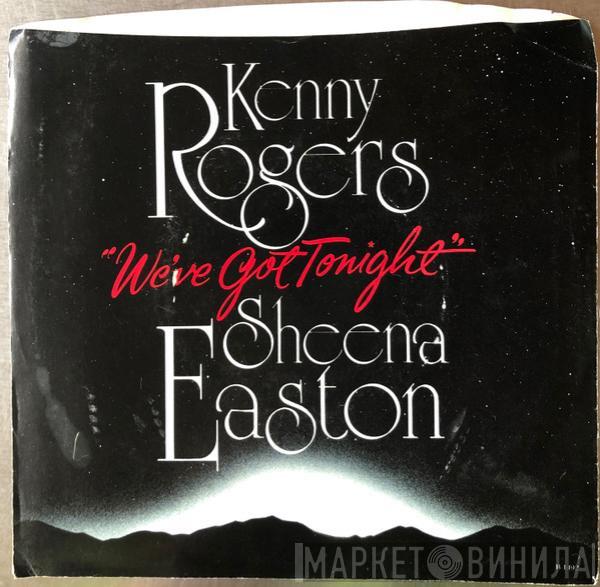 And Kenny Rogers  Sheena Easton  - We've Got Tonight
