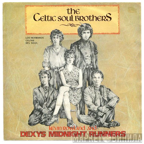 And Kevin Rowland  Dexys Midnight Runners  - The Celtic Soul Brothers = Los Hermanos Celtas Del Soul