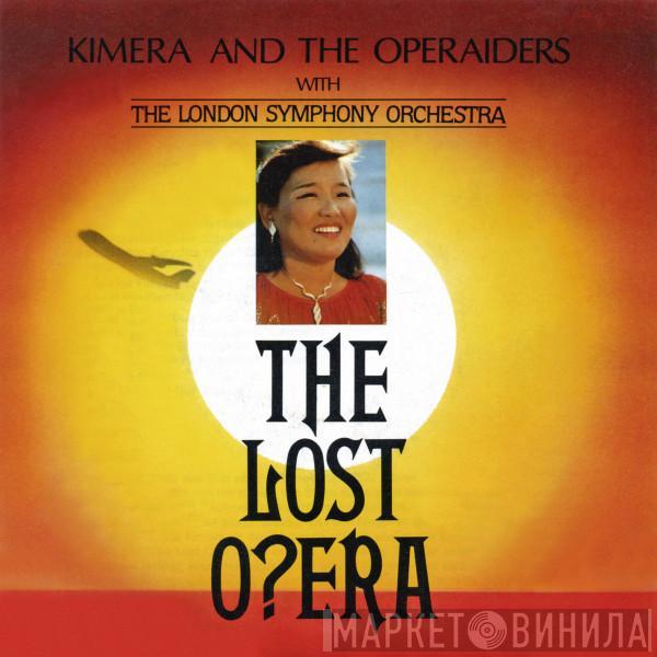 And Kimera  With The Operaiders  The London Symphony Orchestra  - The Lost O?era