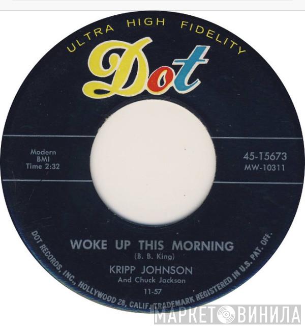 And Kripp Johnson  Chuck Jackson  - Woke Up This Morning / Willette
