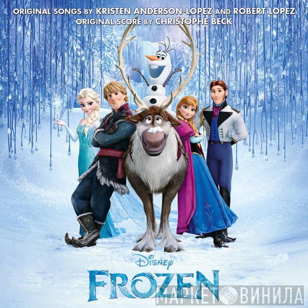 And Kristen Anderson-Lopez , Robert Lopez  Christophe Beck  - Frozen