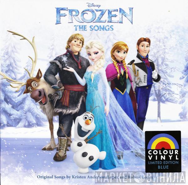 And Kristen Anderson-Lopez  Robert Lopez  - Frozen The Songs