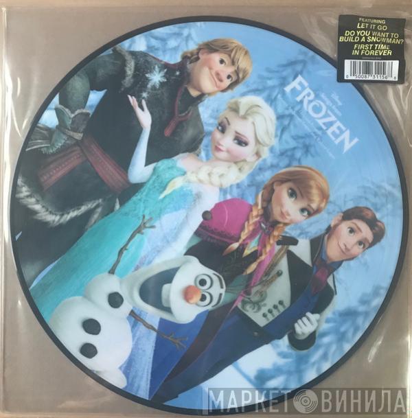 And Kristen Anderson-Lopez  Robert Lopez  - Songs From Frozen