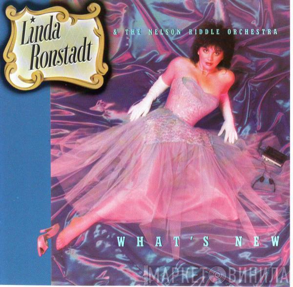 And Linda Ronstadt  Nelson Riddle And His Orchestra  - What's New