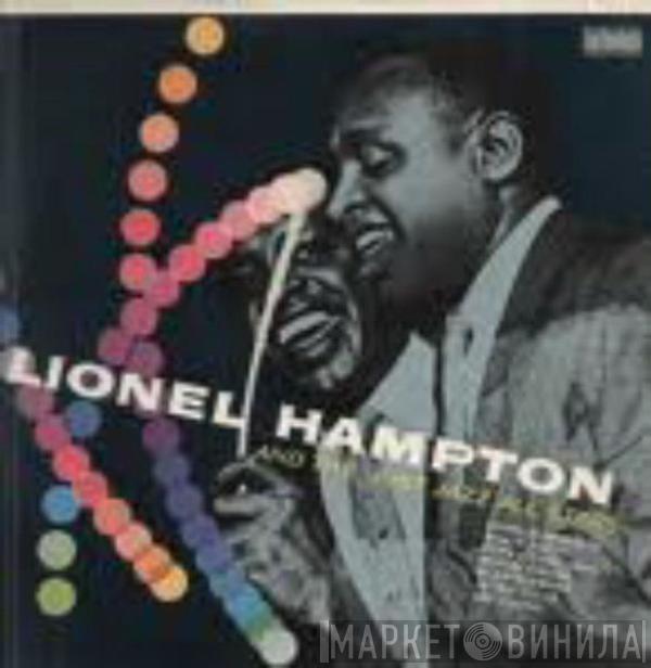 And Lionel Hampton  The Just Jazz All Stars  - Lionel Hampton And The Just Jazz All Stars