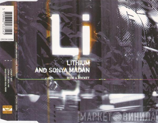 And Lithium  Sonya Madan  - Ride A Rocket