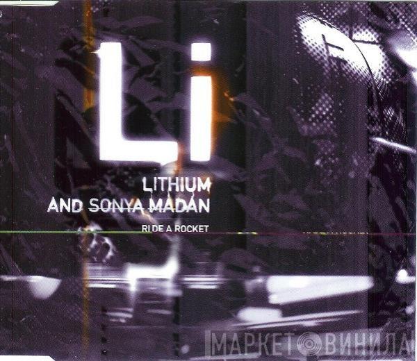 And Lithium  Sonya Madan  - Ride A Rocket