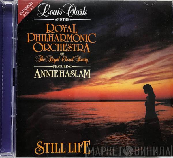 And Louis Clark With The Royal Philharmonic Orchestra Featuring The Royal Choral Society  Annie Haslam  - Still Life