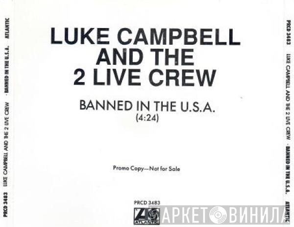 And Luther Campbell  The 2 Live Crew  - Banned In The U.S.A.