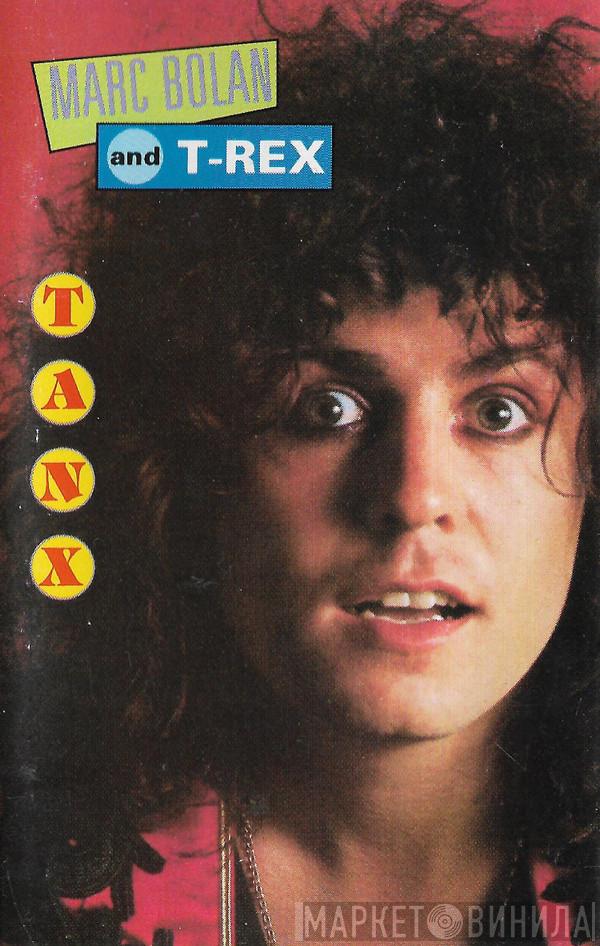 And Marc Bolan  T. Rex  - Tanx