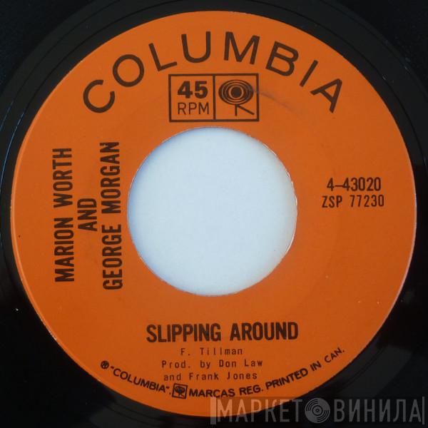 And Marion Worth  George Morgan   - Slipping Around / I Love You So Much It Hurts