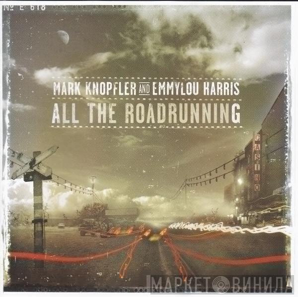 And Mark Knopfler  Emmylou Harris  - All The Roadrunning