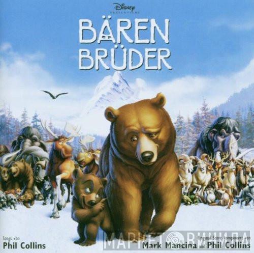 And Mark Mancina  Phil Collins  - Bärenbrüder (Deutscher Original Film-Soundtrack)