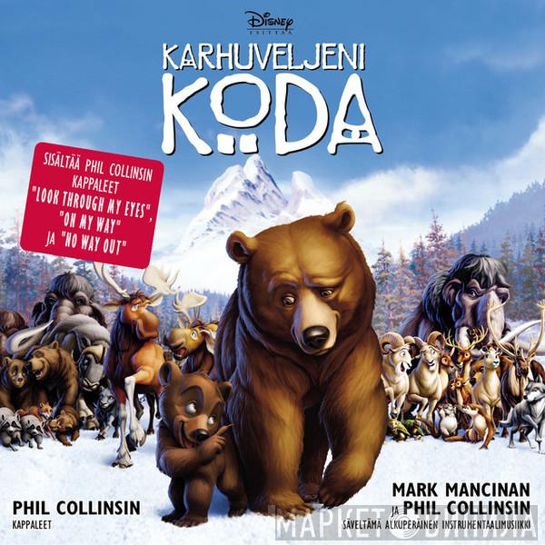 And Mark Mancina  Phil Collins  - Karhuveljeni Koda (Alkuperäinen Suomalainen Soundtrack)