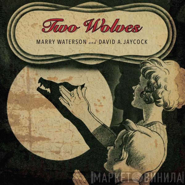And Marry Waterson  David Jaycock  - Two Wolves