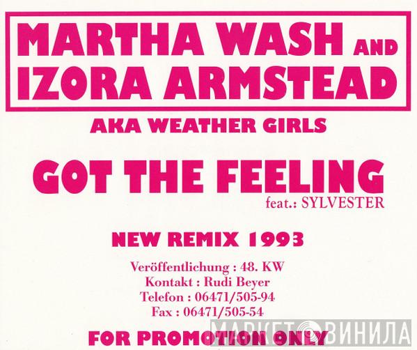 And Martha Wash AKA Izora Armstead Feat. The Weather Girls  Sylvester  - Got The Feeling (New Remix 1993)