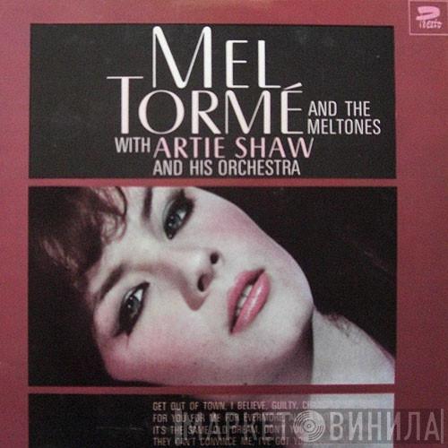 And Mel Tormé With The Mel-Tones  Artie Shaw And His Orchestra  - Mel Tormé And The Meltones