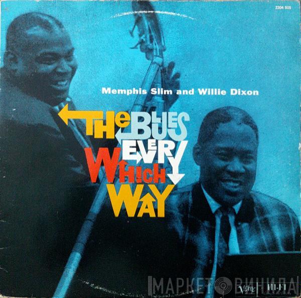 And Memphis Slim  Willie Dixon  - The Blues Every Which Way