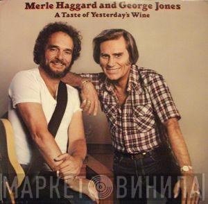 And Merle Haggard  George Jones   - A Taste Of Yesterdays Wine
