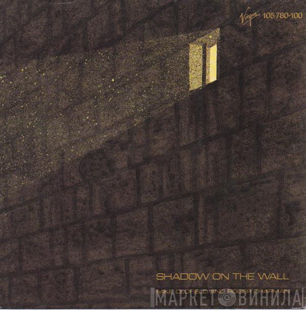 And Mike Oldfield  Roger Chapman  - Shadow On The Wall