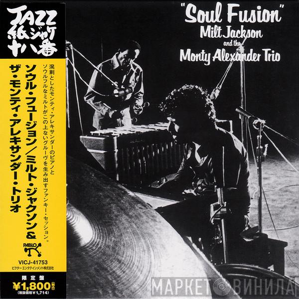 And Milt Jackson  The Monty Alexander Trio  - Soul Fusion