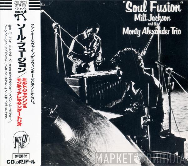 And Milt Jackson  The Monty Alexander Trio  - Soul Fusion