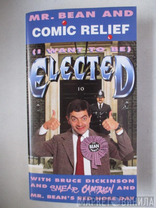 And Mr. Bean  With Comic Relief And Bruce Dickinson  Smear Campaign   - (I Want To Be) Elected