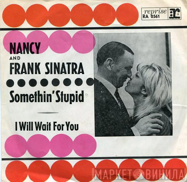 And Nancy Sinatra  Frank Sinatra  - Somethin' Stupid / I Will Wait For You