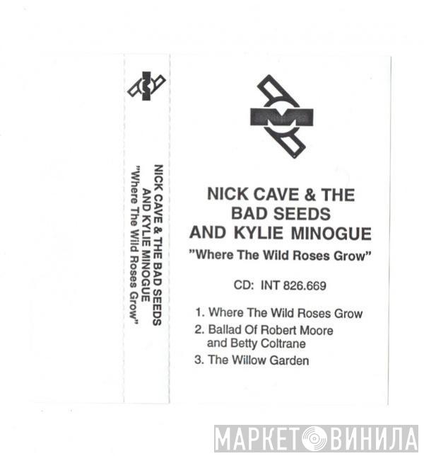 And Nick Cave & The Bad Seeds  Kylie Minogue  - Where The Wild Roses Grow