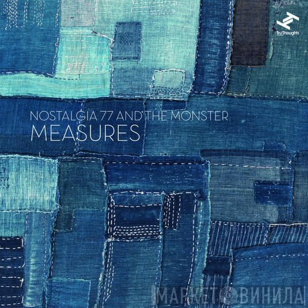 And Nostalgia 77  The Monster   - Measures