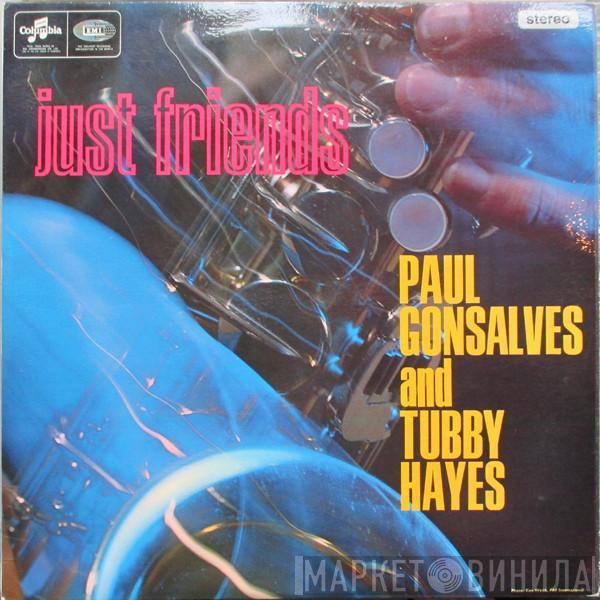 And Paul Gonsalves  Tubby Hayes  - Just Friends