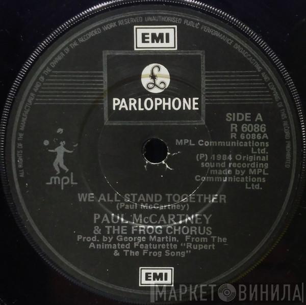 And Paul McCartney  The Frog Chorus  - We All Stand Together