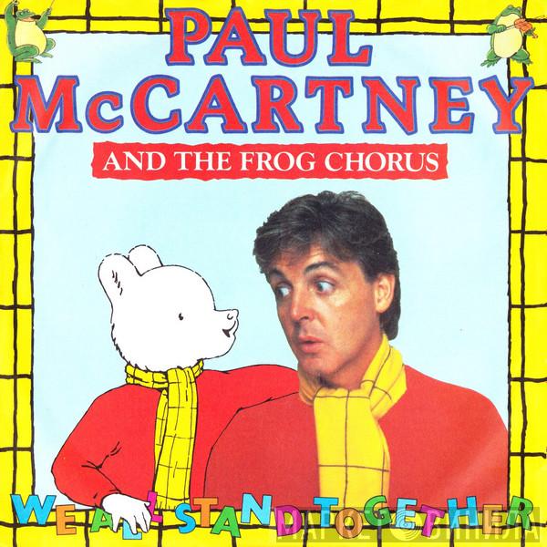 And Paul McCartney  The Frog Chorus  - We All Stand Together
