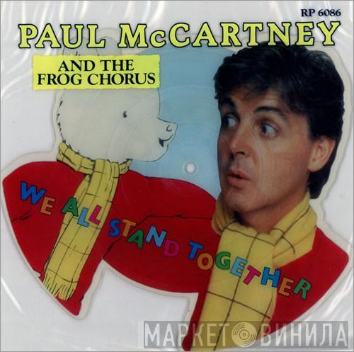And Paul McCartney  The Frog Chorus  - We All Stand Together