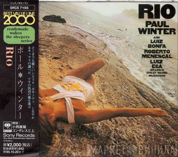 And Paul Winter  / Luiz Bonfá / Roberto Menescal  Luiz Eça  - Rio